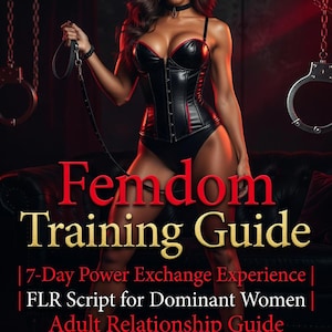May include: A book cover with the title "Femdom Training Guide" in gold and red text. The cover features a woman in a black corset and lingerie holding a leash. The book is an adult relationship guide by Luna West.
