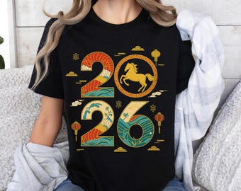 Happy New Year 2026 T-Shirt,Zodiac Year of the Horse T-Shirt, Chinese New Year With Horse T-Shirt,Horse Lover T-Shirt,Lunar New Year T-Shirt