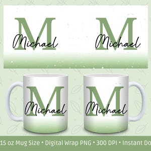 May include: White ceramic mug with a green ombre design, featuring a large green letter "M" and the name "Michael" in a script font. The design is repeated on a matching background.