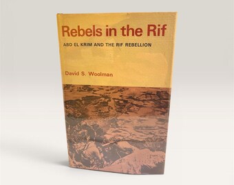 Rebels in the Rif, Abd El Krim, Spanish Morocco, Woolman, Hardcover, Hardback Non Fiction