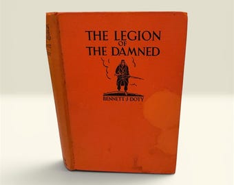 The Legion of the Damned- Bennett J Doty- Look at Photos for Condition- Military Memoir- Hardback