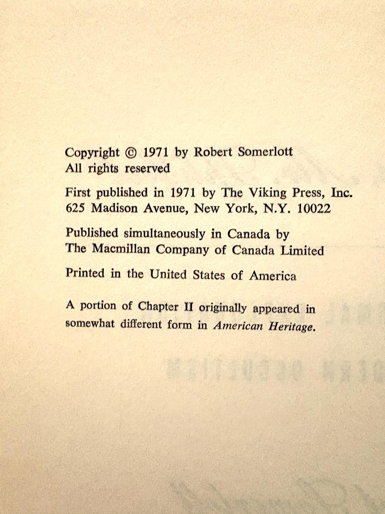 Puede incluir: Texto de la p&aacute;gina de derechos de autor de un libro de 1971 de Robert Somerlott, publicado por The Viking Press, Inc. en Nueva York. Tambi&eacute;n menciona la publicaci&oacute;n simult&aacute;nea en Canad&aacute; y la impresi&oacute;n en Estados Unidos.