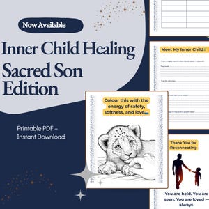 May include: Digital download for "Inner Child Healing Sacred Son Edition." The image shows a black and white illustration of a baby leopard and a hand, with text encouraging coloring for safety, softness, and love. Additional pages include prompts for self-reflection.