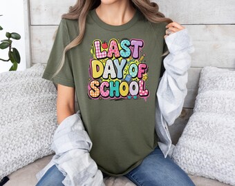 Last Day Of School Cute T-Shirt | Teacher Student Tee | End Of School Year Shirt | Summer Break Gift Idea | Teacher Tshirt | Gift for Her