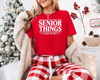 Senior Things Class of 2027 Shirt, Graduation Tee, Senior Year Shirt, Funny Senior Tee, High School Graduate Shirt, School Tshirt