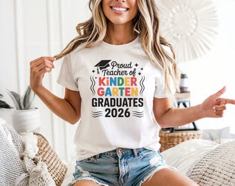 Kindergarten Graduate 2026 T-Shirt | Proud Parent Of A Kindergarten Graduate Shirt | School Graduation Gift Idea | Gift for Her