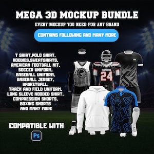 May include: A promotional image for a Mega 3D Mockup Bundle, showcasing various sports apparel. The image features a football jersey, basketball uniform, hoodies, and other athletic wear. Text includes "Mega 3D Mockup Bundle" and "Compatible with Ps."