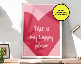 Home Wall Art / My Happy Place Print / Arte per il soggiorno / Arte per la camera da letto / Stampa a forma di cuore / A5 A4 A3