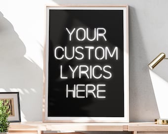 Custom Music Lyrics Print | Neon Music Wall Art | Personalised Quote Print | Music Lover | Office Bedroom Living Room Home Decor | A5 A4 A3
