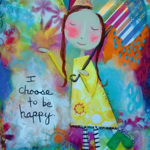 Inspirational Girl Power Bravery Choose Happy Print, Happiness, Uplifting Art