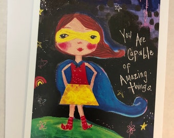 You Are Capable of Amazing Things Girl Power Super Hero Encouragement Card