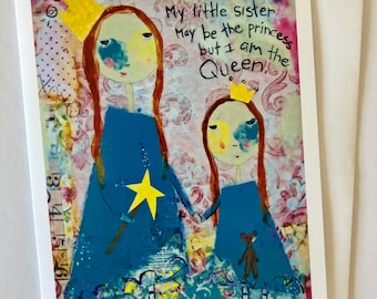 Big Sister Queen Art Card, Sister Gift (5x7)