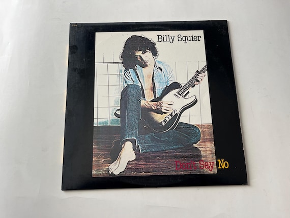 Billy Squier Don't Say No Vinyl Record LP - 1981 Capitol Records