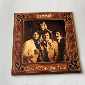 Bread - Lost Without Your Love Vinyl Record LP - 1977 Electra Records bild 1