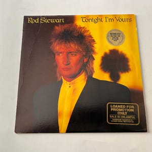 Rod Stewart - Tonight I&#39;m Yours Vinyl Record LP - 1981 Promo
