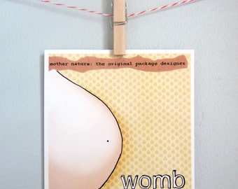 Pregnant, expecting, baby shower, new baby, "Mother nature: the original package designer, womb"