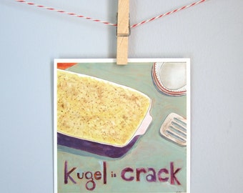 card for any Jewish holiday, Hanukkah, "Kugel is crack"
