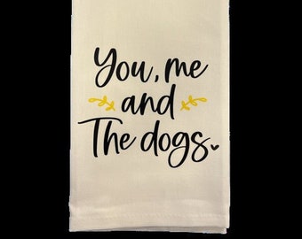 You, Me And The Dogs Tea Towel