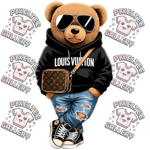 May include: A brown teddy bear wearing a black hoodie with "LOUIS VUITTON" printed on it, sunglasses, and ripped blue jeans. The bear has a brown shoulder bag and black and white sneakers. The background includes "PIXELTEE GALLERY" logos.
