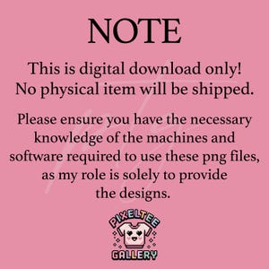 May include: Pink background with the word "NOTE" in black. Text states this is a digital download, no physical item will be shipped. Includes a logo with a pixelated shirt and the text "PIXELTEE GALLERY".