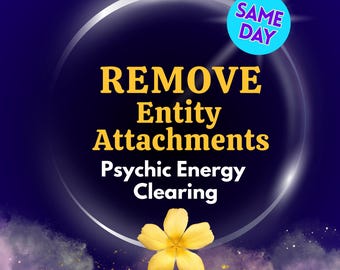 Remove Negative Entity Attachments – Psychic Energy Clearing | SAME DAY Healing Session