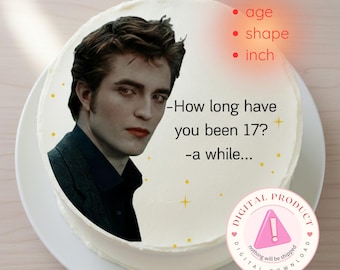 Edward Cake Topper Digital | Lustiger Vampir-Zitat-Kuchen-Topper | Benutzerdefinierte Alter Kuchen | Bearbeitbares Kuchenbild | Sofortdownload