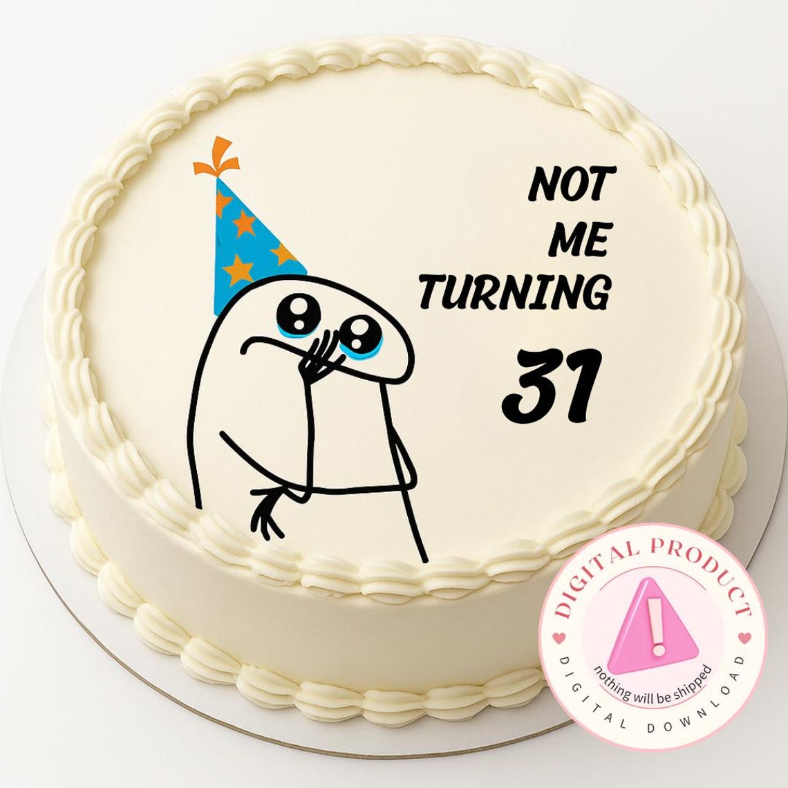 Funny 31st Birthday Cake Topper – "not Me Turning 31" Humorous Design ...