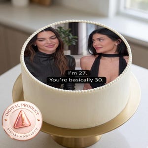 Funny Birthday Cake Topper, "I'm 27 You're Basically 30" Quote (Digital Download)