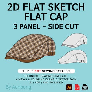 May include: A technical drawing template for a flat cap, featuring a 2D sketch of a 3-panel side cut design. The main image shows a brown and tan patterned cap. The text reads "THIS IS NOT SEWING PATTERN". Includes AI, PDF, and PNG files.