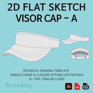 May include: A technical drawing of a white visor cap, with multiple views and closure options. The text reads "2D FLAT SKETCH VISOR CAP - A" and "TECHNICAL DRAWING TEMPLATE". Includes AI, PDF, and PNG files.