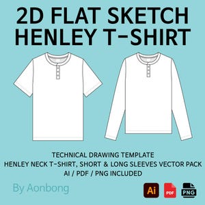 May include: A technical drawing template for a Henley T-shirt. The image shows a short-sleeve and a long-sleeve white Henley shirt. The text reads "2D FLAT SKETCH HENLEY T-SHIRT" and "HENLEY NECK T-SHIRT, SHORT & LONG SLEEVES VECTOR PACK AI / PDF / PNG INCLUDED".
