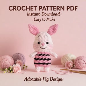 May include: A crochet pattern PDF with an adorable pig design. The pig is white with pink accents and a black and pink striped shirt. The image includes yarn balls, flowers, and text that reads "CROCHET PATTERN PDF Instant Download Easy to Make".