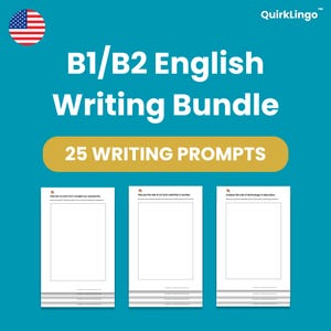 Puede incluir: Un gráfico digital color verde azulado con el texto B1/B2 English Writing Bundle y 25 Writing Prompts en blanco y dorado. Debajo, se muestran tres pilas de hojas de papel blanco, cada una con un recuadro rectangular para escribir respuestas.