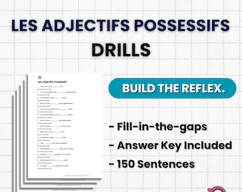 French Possessive Adjectives Drills A1/A2 | Mon Ma Mes Son Sa Ses | Intensive Grammar Exercises | French Worksheets PDF | No Fluff Training