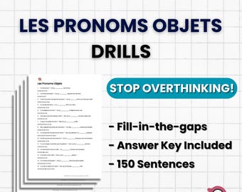 French Les Pronoms Objets: 150 Drills | COD & COI (le, la, lui, leur, en, y) | Grammar Worksheets PDF | Learn French Fast