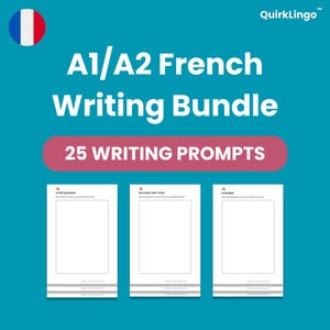 Puede incluir: Un recurso educativo digital titulado A1/A2 French Writing Bundle con 25 Writing Prompts. El fondo turquesa presenta un icono de bandera francesa, el logotipo de QuirkLingo y tres páginas de documentos blancos con espacios rectangulares.