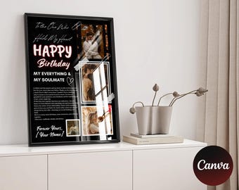 May include: A framed black print with the text "Happy Birthday" and the words "To the One Who Holds My Heart." The print includes photos and the words "My Everything & My Soulmate." The bottom of the print says "Forever Yours, [Your Name]."