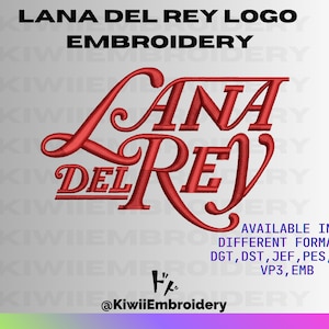 May include: Red embroidered Lana Del Rey logo. The design features the artist's name in a stylized font. The word "EMBROIDERY" is above the logo. Text at the bottom indicates availability in various digital formats.