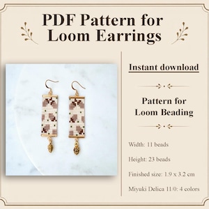 May include: A PDF pattern for loom earrings featuring a rectangular beaded design with a pinecone charm. The text reads: PDF Pattern for Loom Earrings, Instant download, Pattern for Loom Beading, Width: 11 beads, Height: 23 beads, 1.9 x 3.2 cm.
