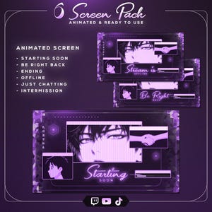 May include: A digital 6 screen pack for streaming featuring a dark purple aesthetic with anime-style character illustrations. The text includes 6 Screen Pack, Starting Soon, Be Right Back, Ending, Offline, Just Chatting, and Intermission.