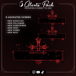 May include: A dark red graphic design for animated alerts, featuring a cross motif and the text "6 Alerts Pack." The design includes animated screens for new donations, followers, subscribers, hosts, cheers, and raids. Social media icons are at the bottom.
