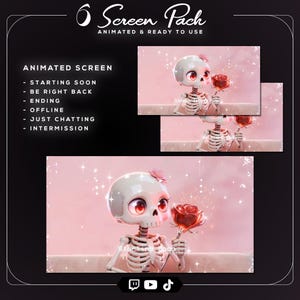 May include: A digital art pack featuring animated screens for streaming. The screens include options for starting soon, be right back, ending, offline, just chatting, and intermission. Each screen features a cute skeleton character holding a red rose, set against a pink background with sparkles.