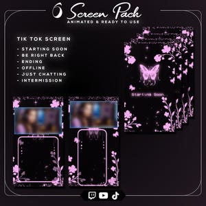 May include: A set of six animated TikTok screen designs. The screens are black with pink floral and butterfly accents. Text includes "Starting Soon," "Be Right Back," "Ending," "Offline," "Just Chatting," and "Intermission."