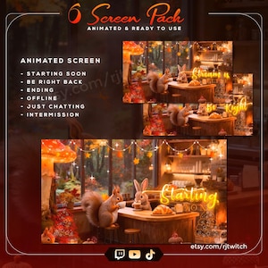 May include: A digital product pack featuring animated screens for streaming. The screens include "Starting Soon," "Be Right Back," "Ending," "Offline," "Just Chatting," and "Intermission." The design has a cozy autumn theme with squirrels, a rabbit, and warm lighting.