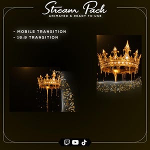May include: A digital graphic featuring a golden crown with dripping liquid effect, set against a black background. The text "Stream Pack" and "Animated & Ready to Use" are at the top. Additional text includes "Mobile Transition" and "16:9 Transition".