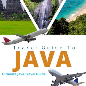 Pode incluir: Uma capa de guia de viagem com imagens cênicas de Java, Indonésia, incluindo cachoeiras, praias e templos. O título "Travel Guide To JAVA" é exibido com destaque com o texto "Ultimate Java Travel Guide" e "2 FREE Bonus Travel Guides Included". Dois aviões também são mostrados.