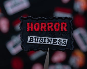 Horror is My Business Patch | Embroidered Iron-On Applique