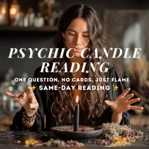 May include: A woman with long, wavy brown hair is the central focus, with the text "PSYCHIC CANDLE READING" above her. A black candle burns in a dark bowl. The text below reads "ONE QUESTION, NO CARDS, JUST FLAME SAME-DAY READING."