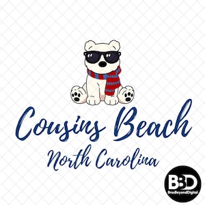 May include: A cartoon polar bear wearing sunglasses and a red, white, and blue scarf. The text "Cousins Beach North Carolina" is written in a blue script font. A logo for "BrosBeyondDigital" is in the bottom right corner.