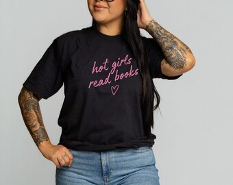 Hot Girls Read Books Comfort Colors Tee - Bookish Reader Shirt